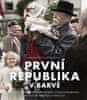 Pavel Pospíšil: První republika v barvě - Oživlá historie předválečného Československa na kolorovaných snímcích