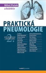 kol.;Miloš Pešek: Praktická pneumologie - 2. aktualizované a doplněné vydání