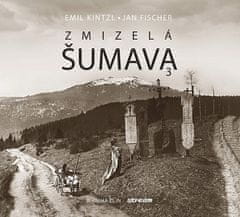 Emil Kintzl: Zmizelá Šumava 3