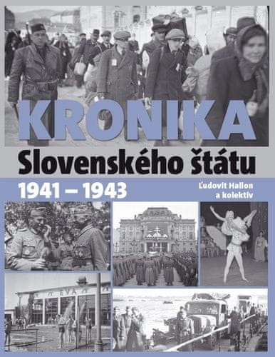 Ľudovít Hallon: Kronika Slovenského štátu 1941 - 1943