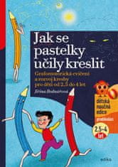 Bednářová Jiřina: Jak se pastelky učily kreslit - Grafomotorická cvičení a rozvoj kresby pro děti od