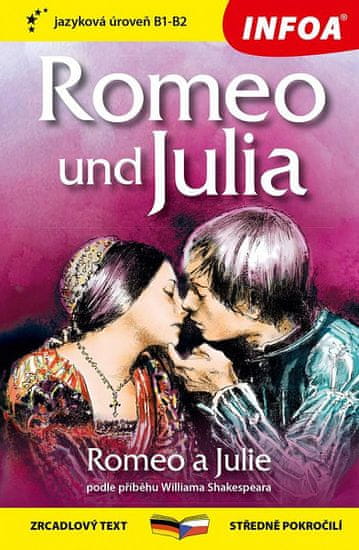 William Shakespeare: Romeo a Julie / Romeo und Julia - Zrcadlová četba (B1-B2)