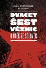 Bezsonov Jurij Dmitrijevič: Dvacet šest věznic a útěk ze Solovek