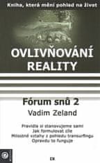 Vadim Zeland: Fórum snů 2 - Ovlivňování reality IX.