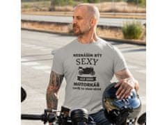 Fenomeno Pánské tričko Nesnáším být sexy motorkář - šedé Velikost: M