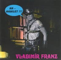 Franz Vladimír: Ha-Hamlet!