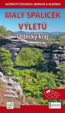 Soukup Vladimír, David Petr: Malý špalíček výletů - Ústecký kraj - Autem po Čechách, Moravě a Slezsk