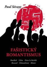 Pavel Sérant: Fašistický romantismus