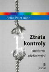 Heinz-Peter Röhr: Ztráta kontroly - Inteligentní zvládání emocí