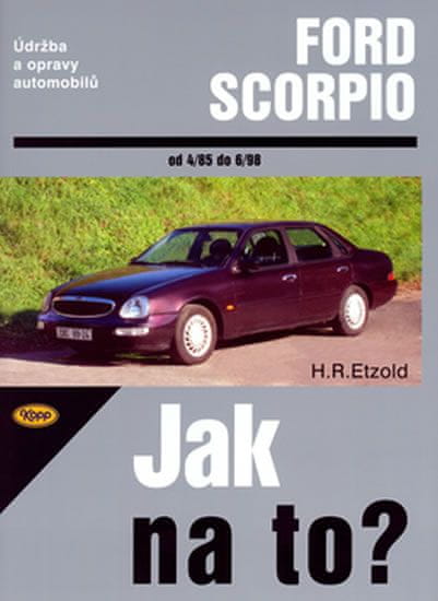 Hans-Rüdiger Etzold: Ford Scorpio od 4/85 do 6/98 - Údržba a opravy automobilů č. 15