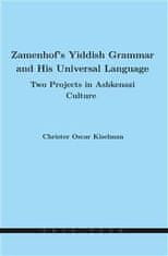 Christer Oscar Kiselman: Zamenhof's Yiddish Grammar and His Universal Language: Two Projects in Ashkenazi Culture