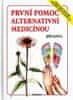 Janča Jiří: První pomoc alternativní medicínou - Praktický doplněk Herbáře léčivých rostlin