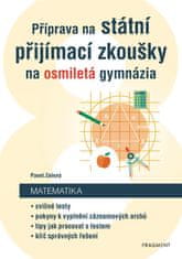 Zelený Pavel: Příprava na státní přijímací zkoušky na osmiletá gymnázia - Matematika