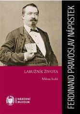 Milena Secká: Ferdinand Pravoslav Náprstek - Labužník života