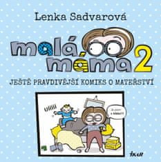 Lenka Sadvarová: Malá máma 2