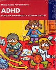 Goetz Michal, Uhlíková Petra,: ADHD