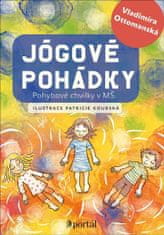 Vladimíra Ottomanská: Jógové pohádky - Pohybové chvilky v MŠ