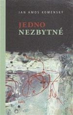 Komenský Jan Ámos: Jedno nezbytné