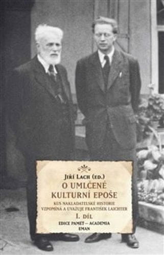 František Laitchter: O umlčené kulturní epoše - Kus nakladatelské historie