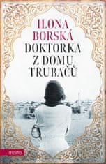 Borská Ilona: Doktorka z domu Trubačů