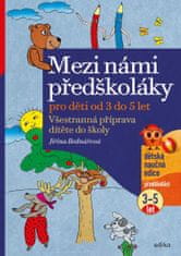 Bednářová Jiřina: Mezi námi předškoláky pro děti od 3 do 5