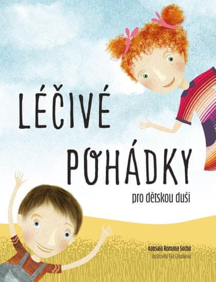 Suchá Romana: Léčivé pohádky pro dětskou duši