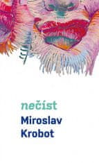Miroslav Krobot: Miroslav Krobot: Nečíst