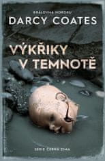 Darcy Coates: Výkřiky v temnotě