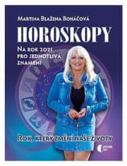 Martina Blažena Boháčová: Horoskopy na rok 2021 - Rok, který změní naše životy