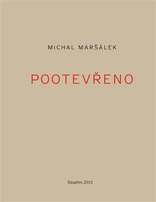 Michal Maršálek: Pootevřeno