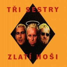 Tři sestry: Zlatí hoši