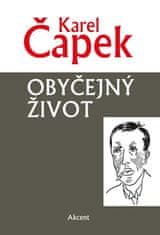 Karel Čapek: Obyčejný život