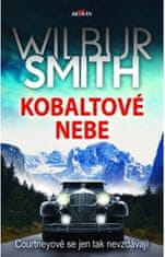 Wilbur Smith: Kobaltové nebe - Courtneyové se nikdy nevzdávají