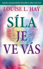 Louise L. Hay: Síla je ve vás