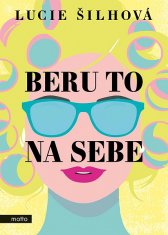 Lucie Šilhová: Beru to na sebe