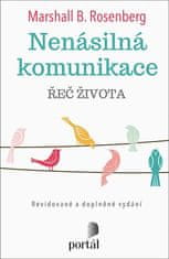 Rosenberg Marshall B.: Nenásilná komunikace - Řeč života