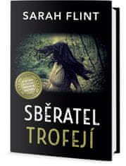 Sarah Flint: Sběratel trofejí