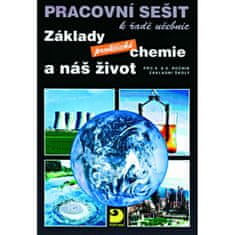 Pavel Beneš: Základy praktické chemie a náš život Pracovní sešit k řadě učebnic - pro 8. a 9.ročník základní školy