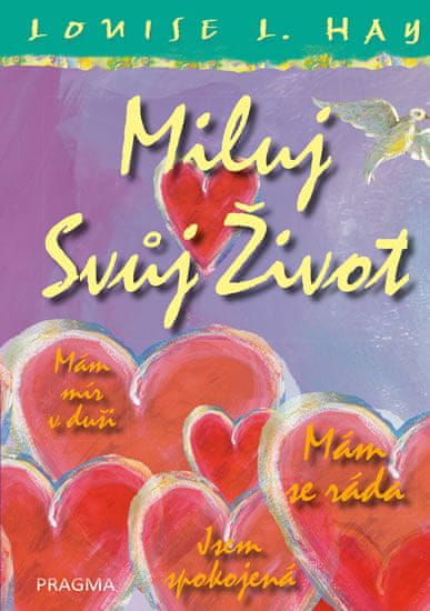 Louise L. Hay: Miluj svůj život