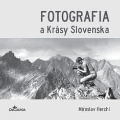 Miroslav Herchl: Fotografia a Krásy Slovenska