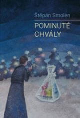 Štěpán Smolen: Pominuté chvály