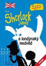 Thilo: Sherlock JUNIOR a londýnský medvěd - Čti a uč se angličtinu! Sherlock Junior 1