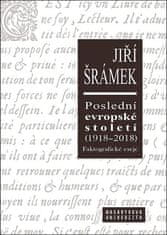 Jiří Šrámek: Poslední evropské století (1918-2018) Faktografické eseje