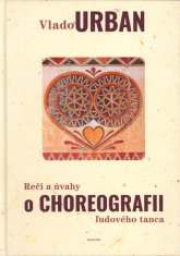 Vlado Urban: Reči a úvahy o choreografii ľudového tanca
