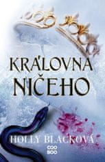 Blacková Holly: Královna ničeho (Krutý princ 3)