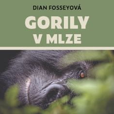 Fosseyová Dian: Gorily v mlze