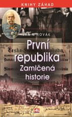 Novák Jan A.: První republika - Zamlčená historie