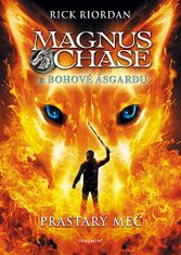 Rick Riordan: Magnus Chase a bohové Ásgardu - Prastarý meč