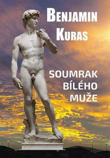 Benjamin Kuras: Soumrak bílého muže