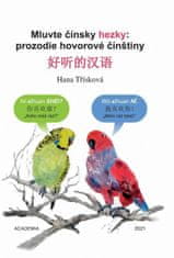 Hana Třísková: Mluvte čínsky hezky - Prozodie hovorové čínštiny